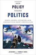 How Policy Shapes Politics
