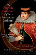The English Embrace of the American Indians