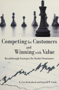 Competing for customers and winning with value