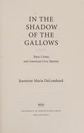 In the shadow of the gallows