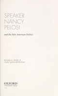 Speaker Nancy Pelosi and the new American politics
