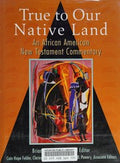 True to our native land