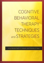 Cognitive Behavioral Therapy Techniques and Strategies
