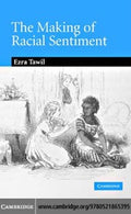MAKING OF RACIAL SENTIMENT: SLAVERY AND THE BIRTH OF THE FRONTIER ROMANCE.