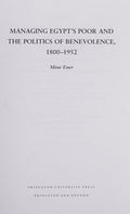 Managing Egypt's poor and the politics of benevolence, 1800-1952