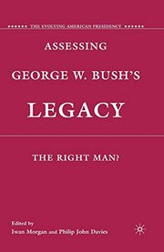 Assessing George W. Bush's Legacy