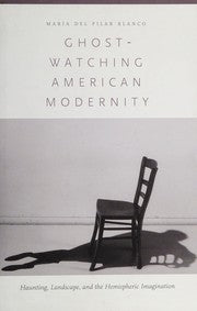Ghost-watching American modernity