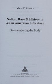Nation, race & history in Asian American literature